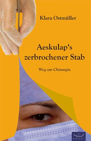 Äskulaps zerbrochener Stab: Weg zur Chirurgin