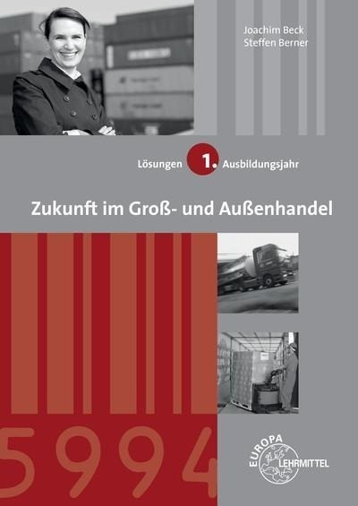 Lösungen zu 72177 - Zukunft im Groß- und Außenhandel 1. Ausbildungsjahr