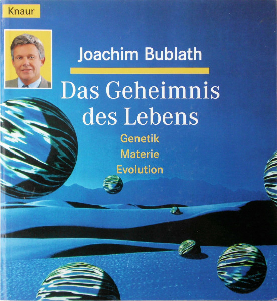 Das Geheimnis des Lebens: Genetik, Urknall, Evolution (Knaur Taschenbücher. Praxis Leben Lernen)