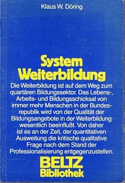 System Weiterbildung: Zur Professionalisierung des quartären Bildungssektors (Beltz Bibliothek)