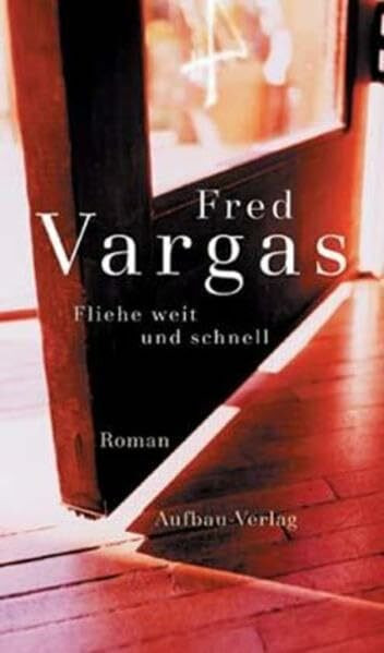 Fliehe weit und schnell: Roman (Kommissar Adamsberg ermittelt, Band 3)