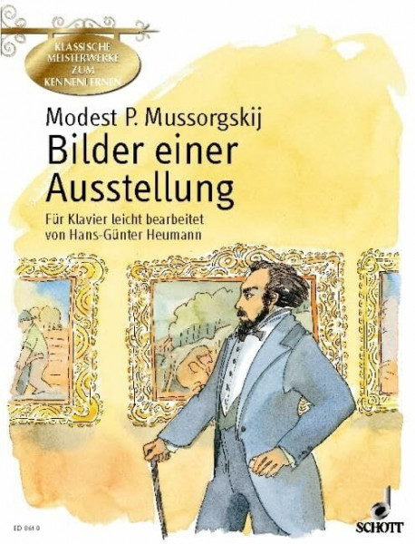 Bilder einer Ausstellung: leicht bearbeitet. Klavier. (Klassische Meisterwerke zum Kennenlernen)