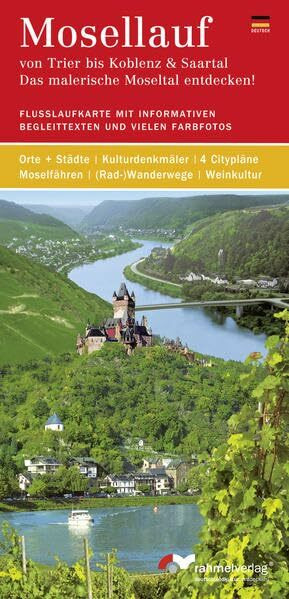 Mosellauf (deutsche Ausgabe) von Trier bis Koblenz & Saartal. Das malerische Moseltal entdecken!: Flußlaufkate mit informativen Begleittexten und ... ... Moselfähren. (Rad-)Wanderwege. Weinkultur