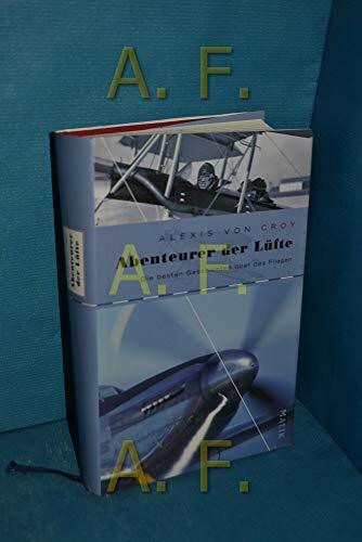 Abenteurer der Lüfte: Die besten Geschichten über das Fliegen