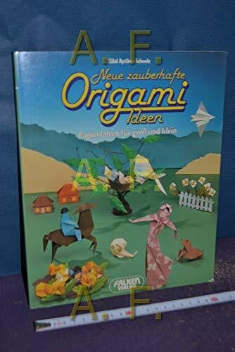 Origami. Zauberhafte Faltfiguren.