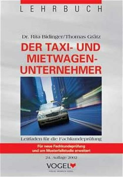Lehrbuch Taxi- und Mietwagenunternehmer: Leitfaden für die Fachkundeprüfung