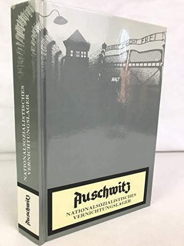 Auschwitz Nationasozialistisches Vernichtungslager