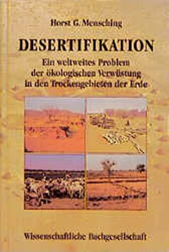 Desertifikation: Ein weltweites Problem der ökologischen Verwüstung in den Trockengebieten