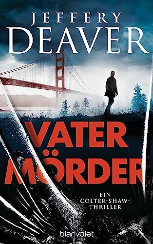 Vatermörder: Ein Colter-Shaw-Thriller (Die Colter-Shaw-Reihe, Band 3)