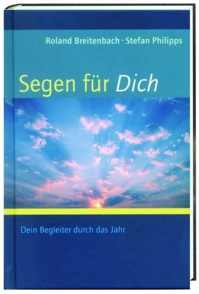 Segen für dich: Dein Begleiter durch das Jahr