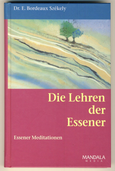 Die Lehren der Essener: Essener Meditationen