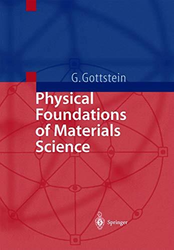 Physical Foundations of Materials Science Physical Foundations of Materials Science