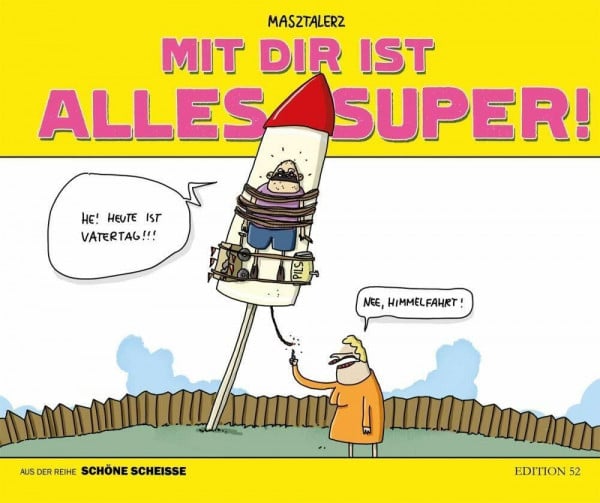MIT DIR IST ALLES SUPER!: SCHÖNE SCHEISSE BAND # 3
