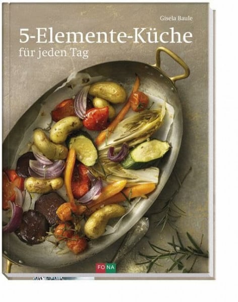 5-Elemente-Küche: für jeden Tag