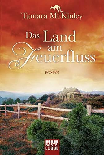 Das Land am Feuerfluss: Roman