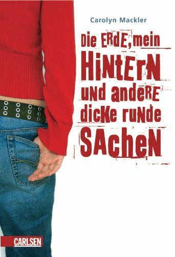 Die Erde, mein Hintern und andere dicke runde Sachen