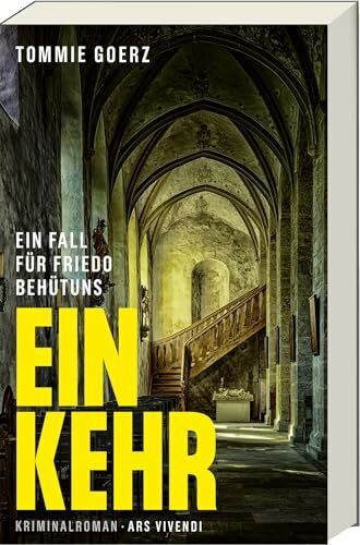 Einkehr – Ein düsterer Krimi: Mordserie, flirrende Hitze & verborgene Wahrheiten | Tommie Goerz erzählt spannend von Schuld, Erinnerung & Abgründen: Ein Fall für Friedo Behütuns