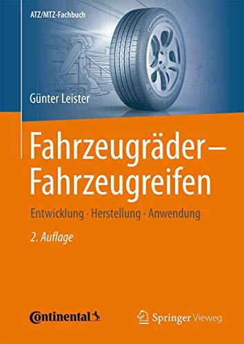 Fahrzeugräder - Fahrzeugreifen: Entwicklung - Herstellung - Anwendung (ATZ/MTZ-Fachbuch)
