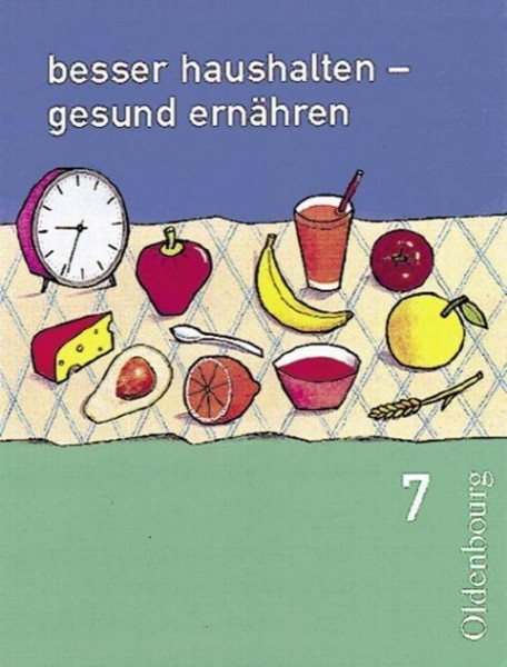 Besser haushalten, gesund ernähren 7. Bayern