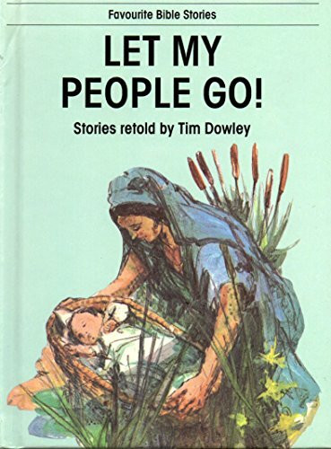 Let My People Go! (Favourite Bible Stories)