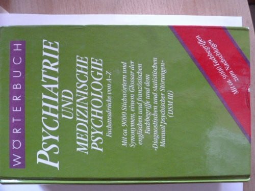 Wörterbuch Psychiatrie und medizinische Psychologie. Sonderausgabe. Mit einem englischen und einem französischen Glossar