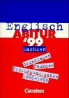 Englisch-Abitur - Sachsen: Englisch Abitur '99, Sachsen, Prüfungsaufgaben 1996-1998