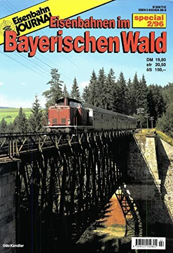 Eisenbahnen im Bayerischen Wald (Specialausgaben des Eisenbahn-Journals)