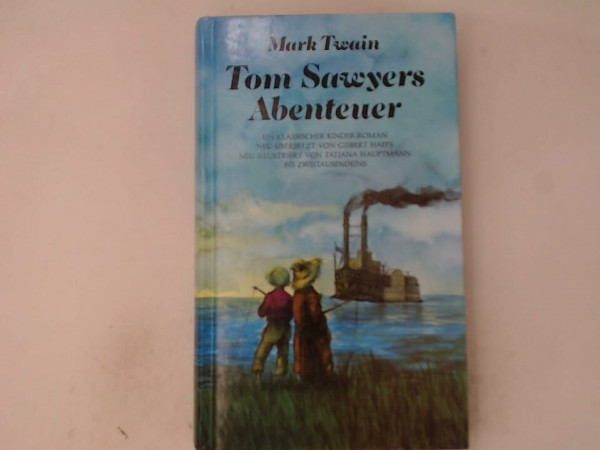 Tom Sawyers Abenteuer: Ein klassischer Kinder-Roman