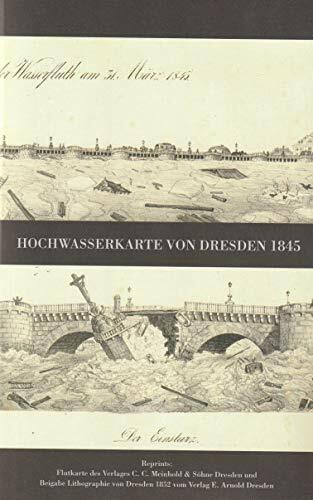 Hochwasserkarte von Dresden 1845: Reprint