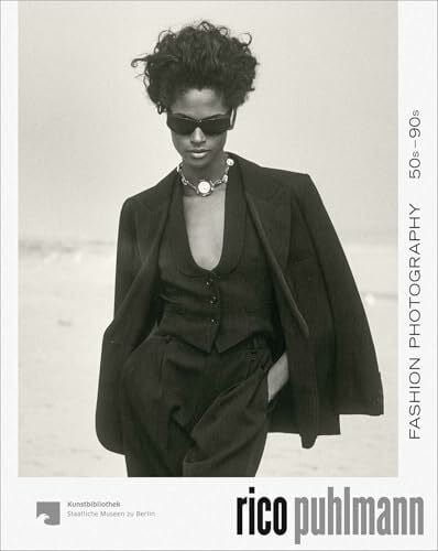 Rico Puhlmann: Fashion Photography 50s-90s: Erste umfassende Monografie zum Leben und Werk des Modefotografen