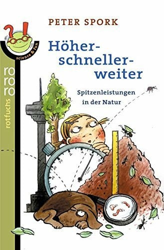 Höher - schneller - weiter. Spitzenleistungen in der Natur (rororo Rotfuchs)
