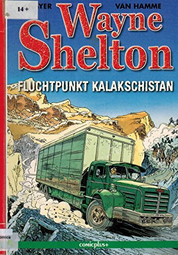 Wayne Shelton, Bd.1, Fluchtpunkt Kalakschistan