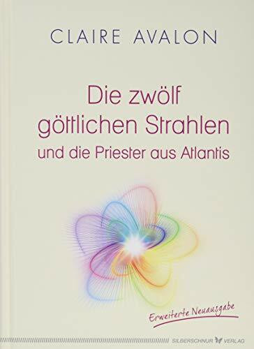 Die zwölf göttlichen Strahlen und die Priester aus Atlantis