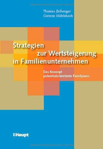 Strategien zur Wertsteigerung in Familienunternehmen: Das Konzept potentialorientierte Familyness
