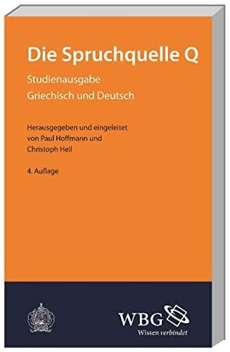 Die Spruchquelle Q: Griechisch und Deutsch