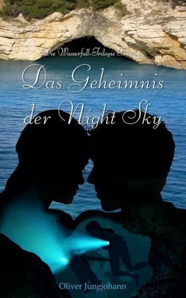 Das Geheimnis der Night Sky: Die Wasserfall-Trilogie Band 2