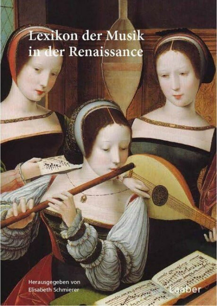 Lexikon der Musik der Renaissance: In 2 Teilbänden (Handbuch der Musik der Renaissance: In 6 Bänden)