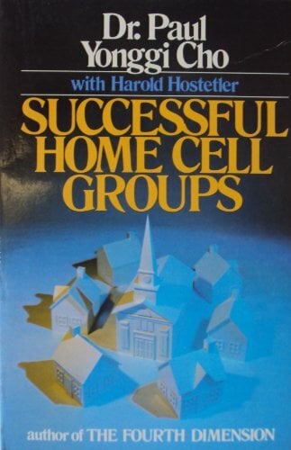 Successful Home Cell Groups Successful Home Cell Groups