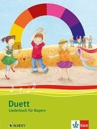 Duett Liederbuch 1.-4. Schuljahr. Ausgabe Bayern