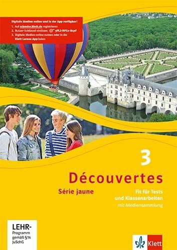 Découvertes 3. Série jaune (ab Klasse 6): Fit für Tests und Klassenarbeiten. Arbeitsheft mit Lösungen und Mediensammlung 3. Lernjahr (Découvertes. Série jaune (ab Klasse 6). Ausgabe ab 2012)