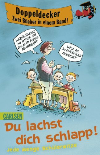 Du lachst dich schlapp!: Doppeldeckeraktion: Doppeldecker. Zwei Bücher in einem Band. Jede Menge Schülerwitze