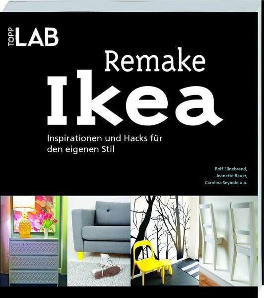 Remake IKEA: Inspirationen und Hacks für den eigenen Stil
