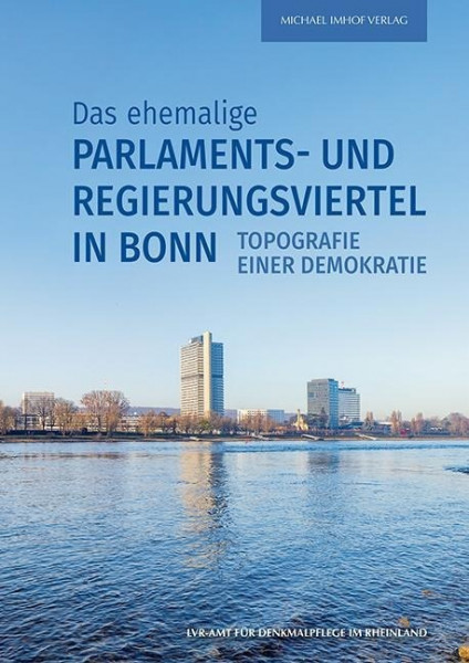 Das ehemalige Parlaments- und Regierungsviertel in Bonn