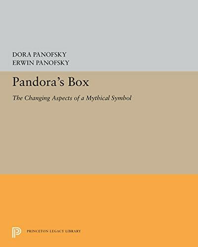 Pandora's Box: The Changing Aspects of a Mythical Symbol (MYTHOS: THE PRINCETON/BOLLINGEN SERIES IN WORLD MYTHOLOGY)