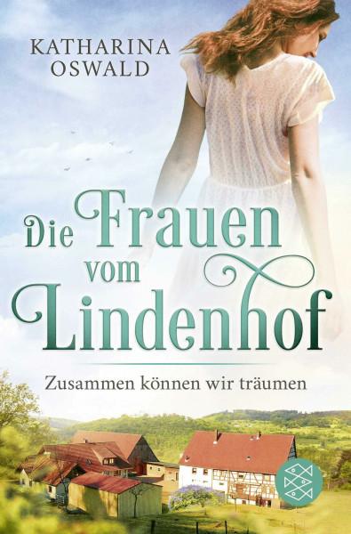 Die Frauen vom Lindenhof - Zusammen können wir träumen (Die Lindenhof-Saga, Band 2)