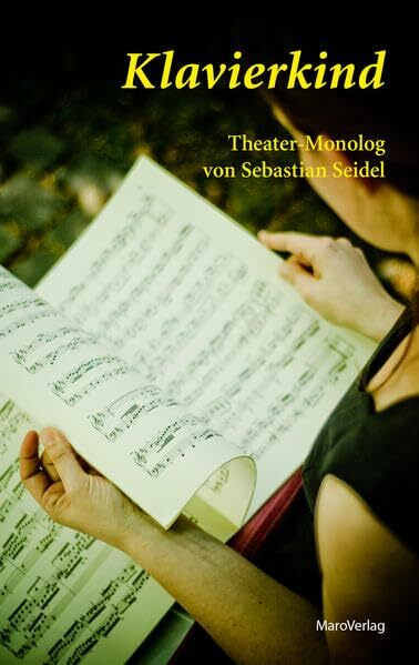 Klavierkind: Theater-Monolog