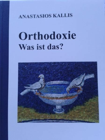 Orthodoxie - Was ist das? (Orthodoxe Perspektiven)