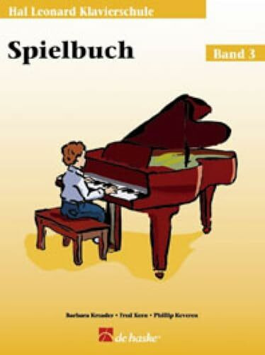Hal Leonard Klavierschule: Spielbuch - Band 3 | Notenbuch für Anfänger und Fortgeschrittene | Klavier lernen mit abgestimmtem Übungsmaterial und Mitspieloption | Klaviernoten für Musikschule (PIANO)