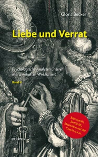 Liebe und Verrat: Psychologische Analysen unserer märchenhaften Wirklichkeit