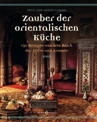 Zauber der orientalischen Küche